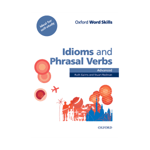 Oxford Word Skills Idioms and Phrasal Verbs Advanced