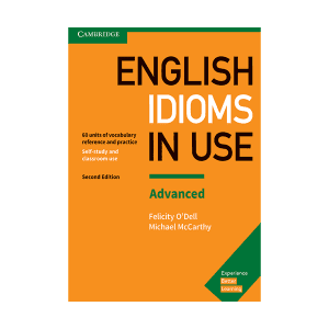 Idioms In Use English Advanced 2nd