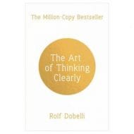 The Art of Thinking Clearly 19