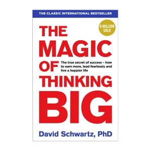 The Magic Of Thinking Big