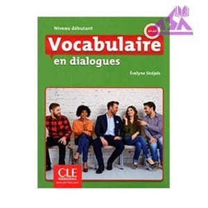 Vocabulaire en dialogues debutant A1-A2 2eme
