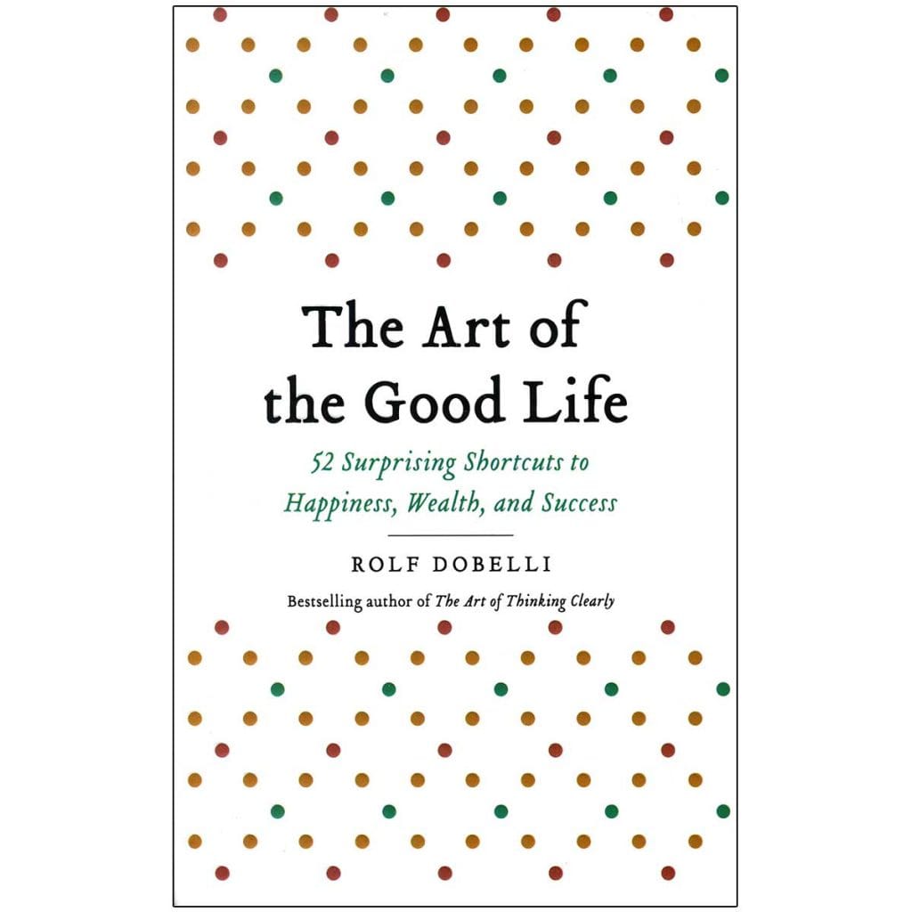 The Art of the Good Life