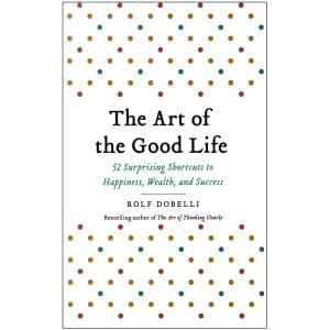 The Art of the Good Life