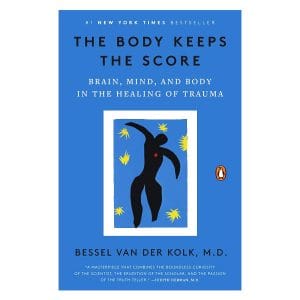 The Body Keeps the Score