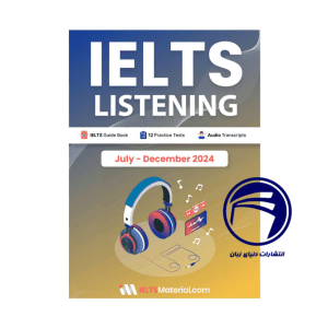 خرید کتاب IELTS Listening July-December 2024 - مرجع کامل آمادگی برای بخش شنیداری آیلتس