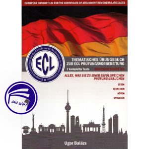 کتاب آلمانی Ecl Thematisches Ubungsbuch zur ECL Prufungsvorbereitung Deutsch Stufe B2 Band 1 از انتشارات دنیای زبان