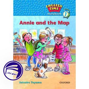 کتاب داستان انگلیسی کودکان English Time 1: Annie and the Map