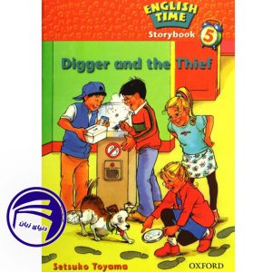 کتاب داستان انگلیسی کودکان English Time 5: Digger and the Thief