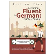 Becoming Fluent in German 20 Short Stories 10