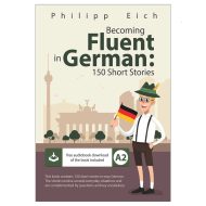 Becoming fluent in German(150 Short Stories) 4