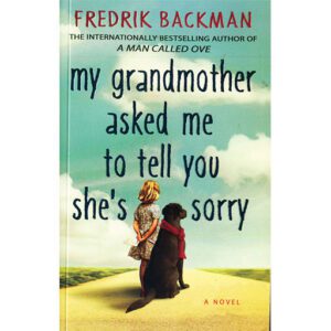 My Grandmother Asked Me to Tell You She's Sorry