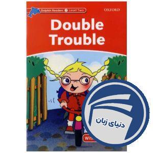 Double Trouble_Dolphin Readers Level 2