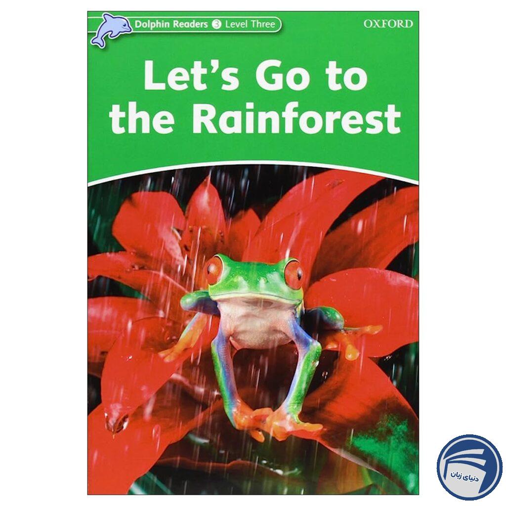 Lets Go to the Rainforest_Dolphin Readers Level 3