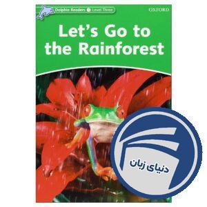 Lets Go to the Rainforest_Dolphin Readers Level 3