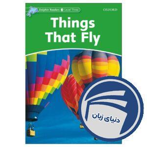 Things That Fly_Dolphin Readers Level 3
