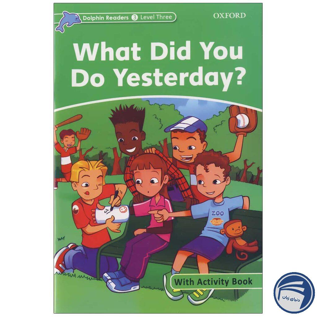 What Did you Do Yesterday_Dolphin Readers Level 3