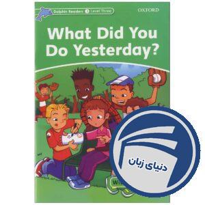 What Did you Do Yesterday_Dolphin Readers Level 3